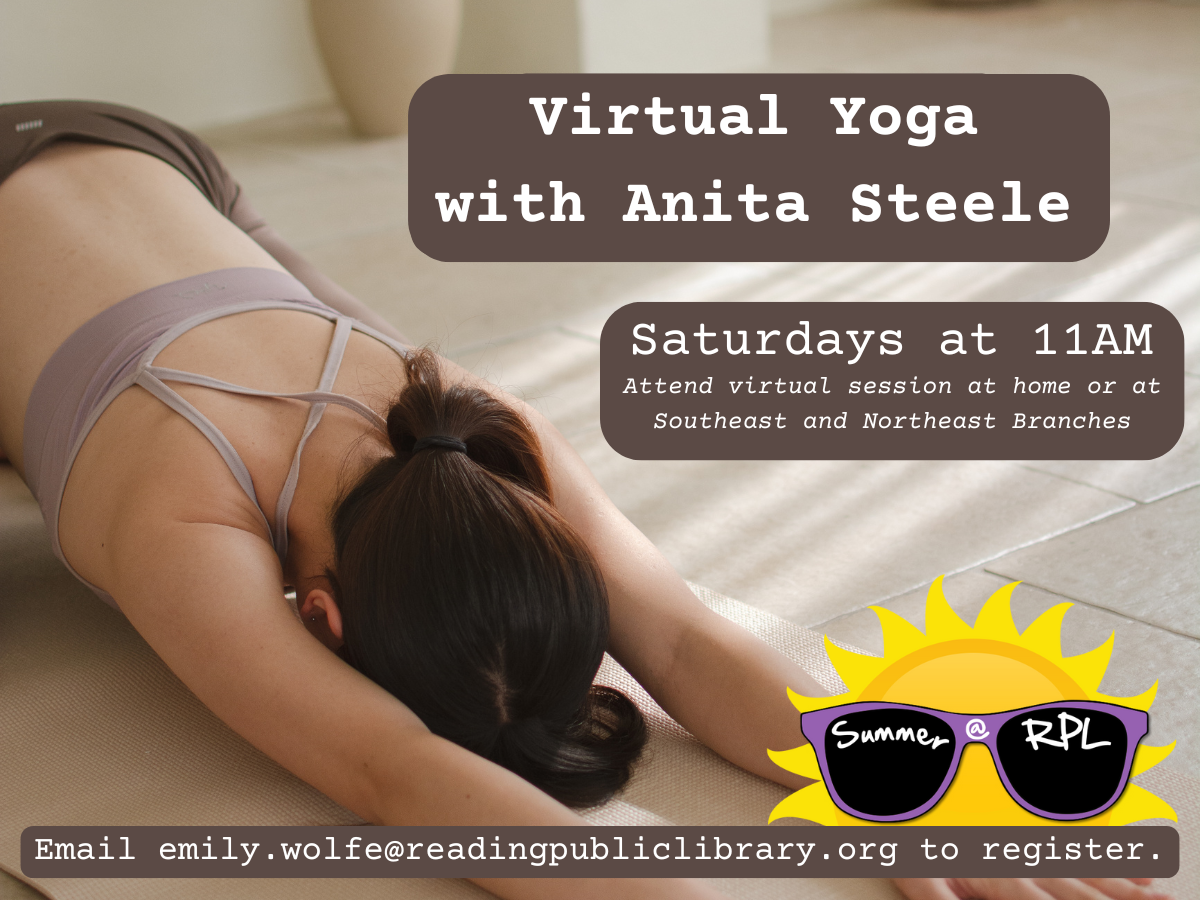 Virtual yoga with Anita Steele. Saturdays at 11AM. Join at home or at Southeast or Northeast Branch at 11AM.