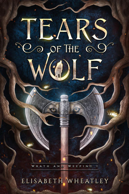 "Tears of the Wolf" by Elisabeth Wheatley book cover